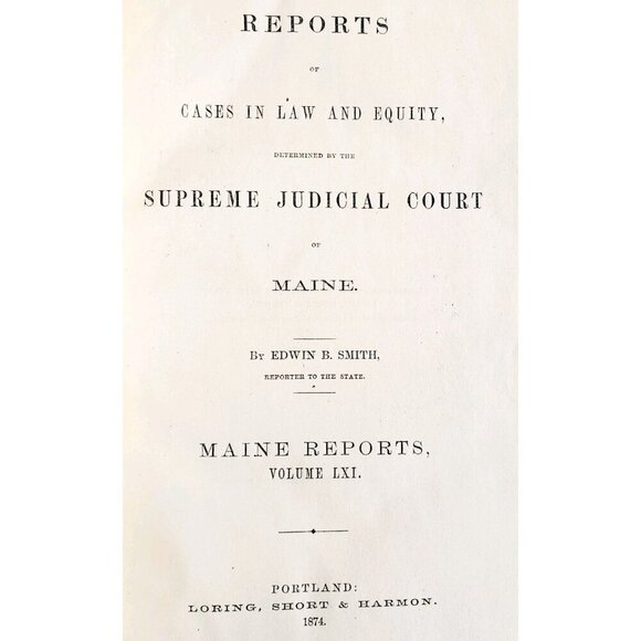 1874 Maine Reports Edwin Smith V1 Cases In Law Victorian 1st Edition 61 SHBS1 - Picture 5 of 5